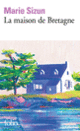 Couverture La maison de Bretagne (Marie Sizun)