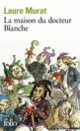 Couverture La maison du docteur Blanche (Laure Murat)