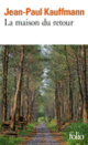 Couverture La maison du retour (Jean-Paul Kauffmann)