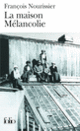 Couverture La maison Mélancolie (François Nourissier)