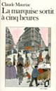 Couverture La Marquise sortit à cinq heures (Claude Mauriac)