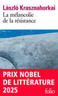 Couverture La mélancolie de la résistance () Couverture La mélancolie de la résistance ()