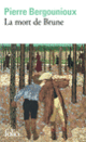 Couverture La mort de Brune (Pierre Bergounioux)