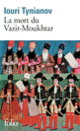 Couverture La mort du Vazir-Moukhtar (Iouri Tynianov)