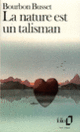 Couverture La Nature est un talisman (Jacques de Bourbon Busset)