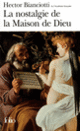 Couverture La Nostalgie de la Maison de Dieu (Hector Bianciotti)