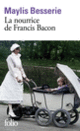 Couverture La nourrice de Francis Bacon (Maylis Besserie)