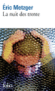 Couverture La nuit des trente (Éric Metzger) Couverture La nuit des trente (Éric Metzger)