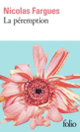 Couverture La péremption (Nicolas Fargues)
