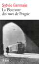 Couverture La Pleurante des rues de Prague (Sylvie Germain)