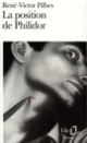 Couverture La Position de Philidor (René-Victor Pilhes)