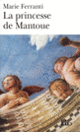 Couverture La Princesse de Mantoue (Marie Ferranti)