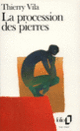 Couverture La procession des pierres (Thierry Vila)