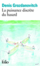 Couverture La puissance discrète du hasard (Denis Grozdanovitch)