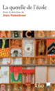 Couverture La querelle de l'école (Collectif(s) Collectif(s),Alain Finkielkraut)