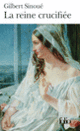 Couverture La reine crucifiée (Gilbert Sinoué)