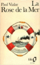 Couverture La Rose de la mer (Paul Vialar)