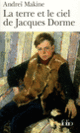 Couverture La Terre et le ciel de Jacques Dorme (Andreï Makine)