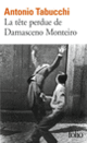 Couverture La tête perdue de Damasceno Monteiro (Antonio Tabucchi)