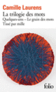 Couverture La trilogie des mots (Camille Laurens)