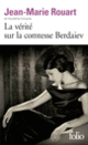 Couverture La vérité sur la comtesse Berdaiev (Jean-Marie Rouart) Couverture La vérité sur la comtesse Berdaiev (Jean-Marie Rouart)