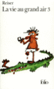 Couverture La Vie au grand air 3 ( Reiser)