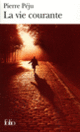 Couverture La vie courante (Pierre Péju)