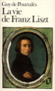 Couverture La vie de Franz Liszt (Guy de Pourtalès)