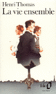 Couverture La Vie ensemble (Henri Thomas) Couverture La Vie ensemble (Henri Thomas)