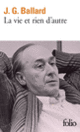 Couverture La vie et rien d'autre (J.G. Ballard)