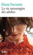 Couverture La vie mensongère des adultes () Couverture La vie mensongère des adultes ()