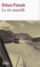 Couverture La vie nouvelle (Orhan Pamuk)