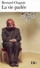 Couverture La vie parlée (Bernard Chapuis) Couverture La vie parlée (Bernard Chapuis)