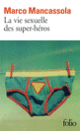 Couverture La vie sexuelle des super-héros (Marco Mancassola)