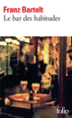 Couverture Le bar des habitudes (Franz Bartelt)