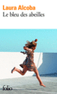 Couverture Le bleu des abeilles (Laura Alcoba) Couverture Le bleu des abeilles (Laura Alcoba)