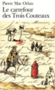 Couverture Le Carrefour des Trois Couteaux (Pierre Mac Orlan)