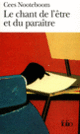 Couverture Le Chant de l'être et du paraître (Cees Nooteboom)