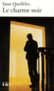 Couverture Le Charme noir (Yann Queffélec) Couverture Le Charme noir (Yann Queffélec)