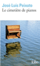Couverture Le cimetière de pianos (José Luís Peixoto)