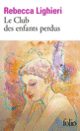 Couverture Le club des enfants perdus (Rebecca Lighieri)