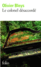 Couverture Le colonel désaccordé (Olivier Bleys)