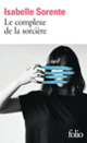 Couverture Le complexe de la sorcière (Isabelle Sorente)