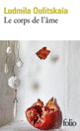 Couverture Le corps de l'âme (Ludmila Oulitskaïa) Couverture Le corps de l'âme (Ludmila Oulitskaïa)
