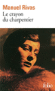 Couverture Le Crayon du charpentier (Manuel Rivas)