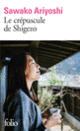 Couverture Le crépuscule de Shigezo (Sawako Ariyoshi)