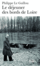 Couverture Le déjeuner des bords de Loire/Monsieur Gracq (Philippe Le Guillou)