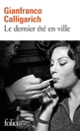 Couverture Le dernier été en ville (Gianfranco Calligarich)