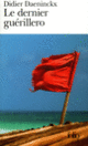 Couverture Le dernier guérillero (Didier Daeninckx)