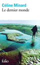 Couverture Le dernier monde (Céline Minard)